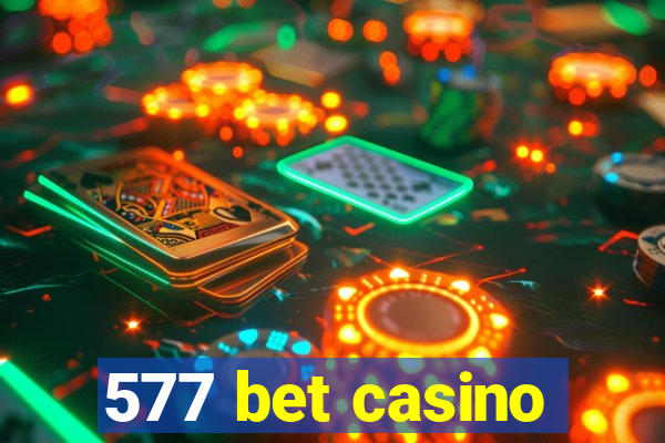 577 bet casino